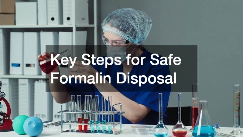 Key Steps for Safe Formalin Disposal